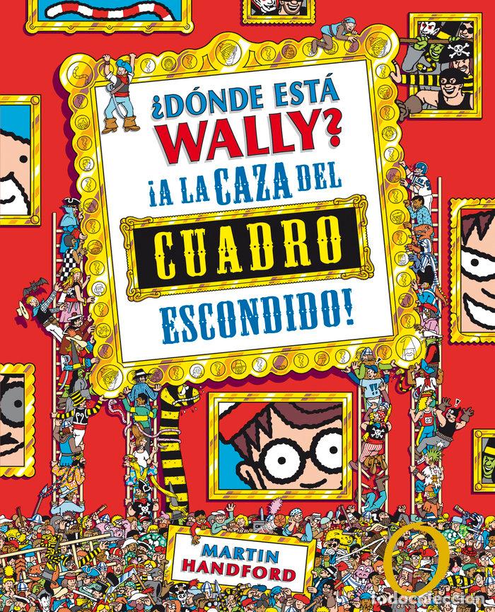 B&uuml;cher: DONDE ESTA WALLY A LA CAZA DEL CUADRO ESCONDIDO - HANDFORD, MARTIN