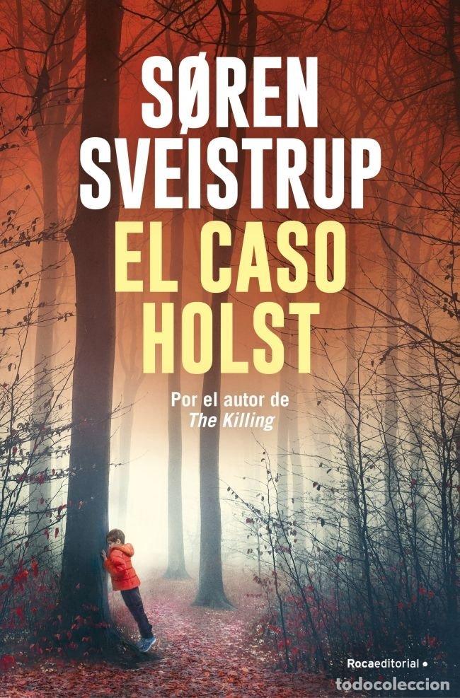 Libri: EL CASO HOLST - S&oslash;ren Sveistrup