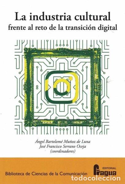 Libros: INDUSTRIA CULTURAL FRENTE AL RETO DE LA - .