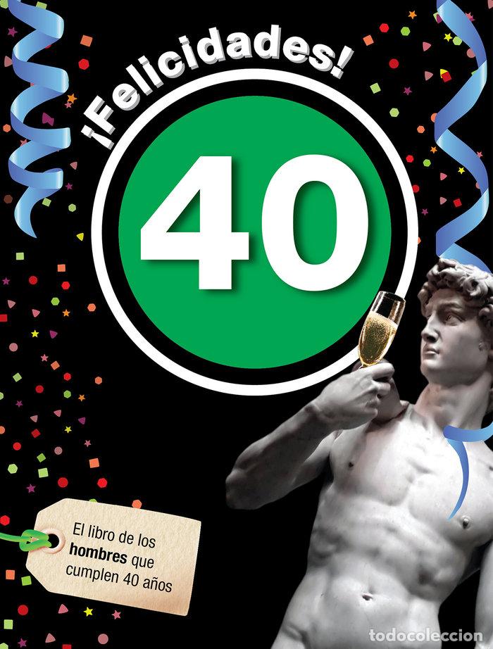 Libros: FELICIDADES 40 HOMBRE - ROSES COLLADO, LAIA