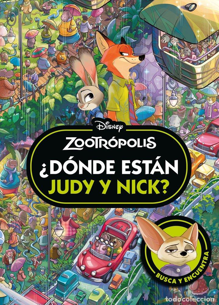 Libros: ZOOTROPOLIS DONDE ESTAN JUDY Y NICK - DISNEY
