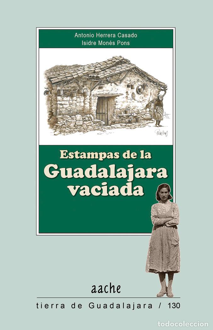 Livres: ESTAMPAS DE LA GUADALAJARA VACIADA - HERRERA CASADO, ANTONIO