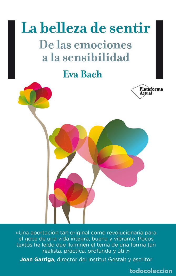 Libros: BELLEZA DE SENTIR,LA - BACH COBACHO, EVA