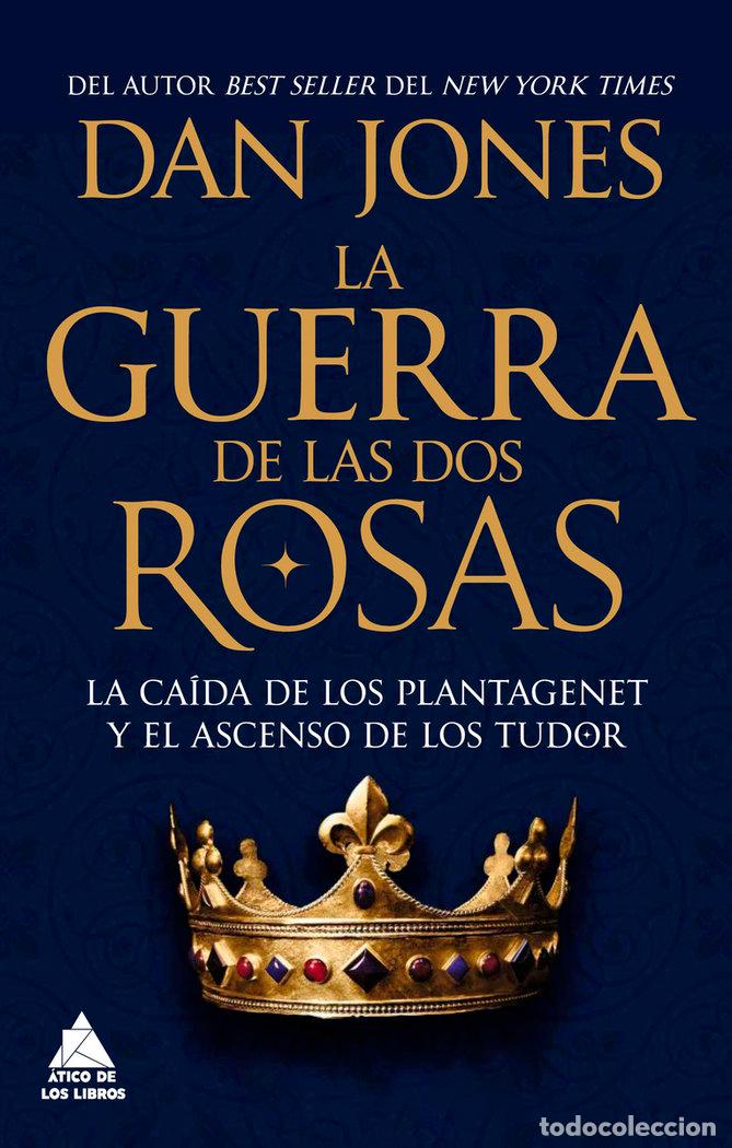 Libri: GUERRA DE LAS DOS ROSAS,LA - JONES, DAN