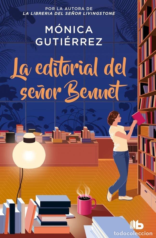 Libros: LA EDITORIAL DEL SE&Ntilde;OR BENNET - M&oacute;nica Guti&eacute;rrez