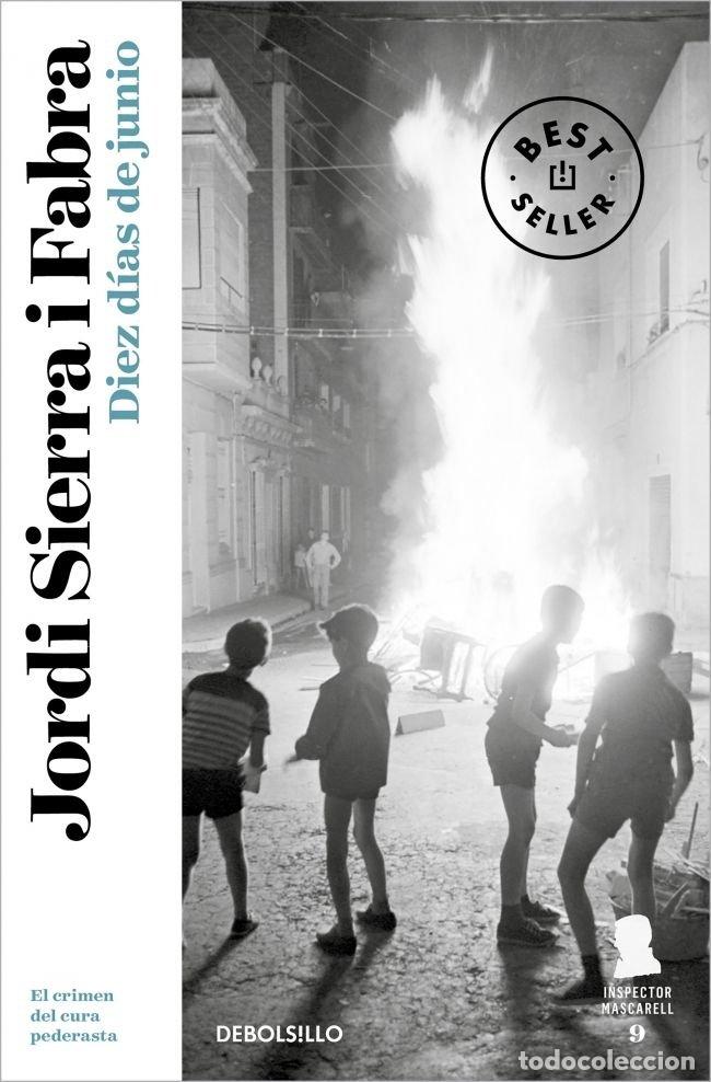 books: DIEZ DIAS DE JUNIO (INSPECTOR MASCARELL 9) - SIERRA I FABRA, JORDI