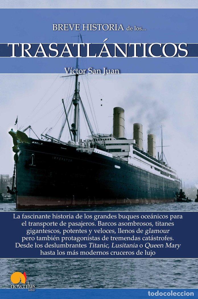 Libros: BREVE HISTORIA DE LOS TRASATLANTICOS - SAN JUAN, VICTOR