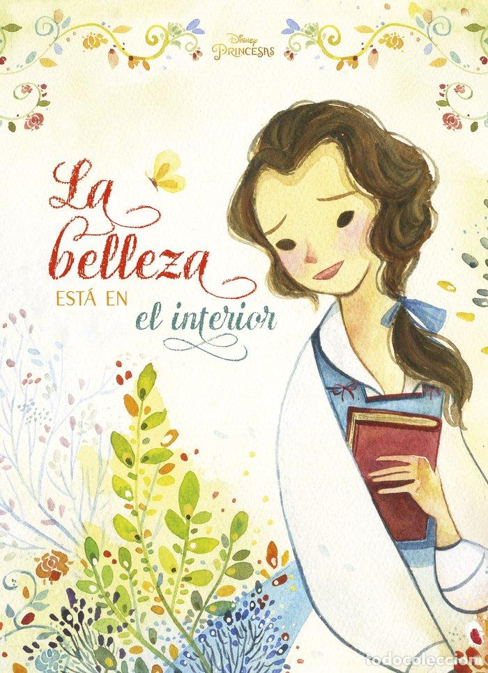 Libros: PRINCESAS BELLA LA BELLEZA ESTA EN EL INTERIOR LIBRO ILUST - DISNEY