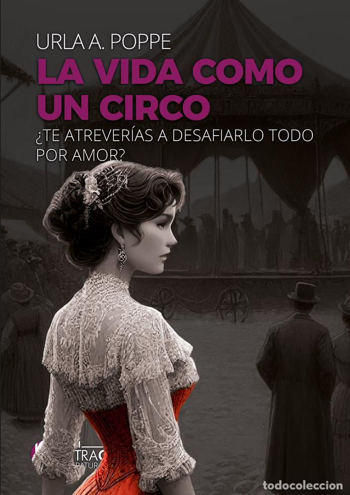 Libri: LA VIDA COMO UN CIRCO LETRA GRANDE - POPPE, URLA