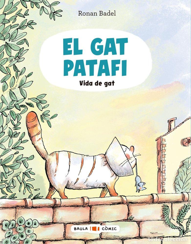 Libros: EL GAT PATAFI VIDA DE GAT - BADEL, RONAN