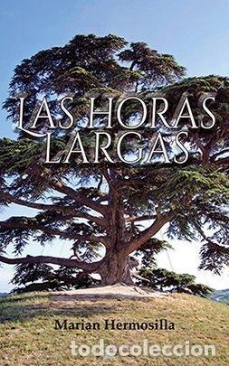 books: LAS HORAS LARGAS - HERMOSILLA, MARIAN