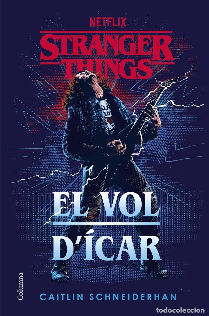 Libros: STRANGER THINGS EL VOL DICAR - SCHNEIDERHAN, CAITLIN