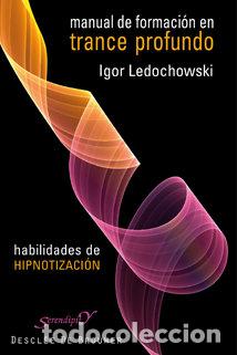 Libros: MANUAL DE FORMACION EN TRANCE PROFUNDO - LEDOCHOWSKI, IGOR