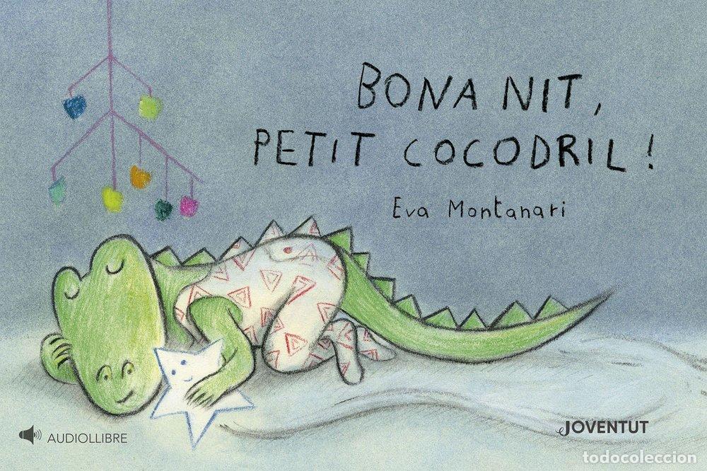 B&uuml;cher: BONA NIT, PETIT COCODRIL! - Eva Montanari