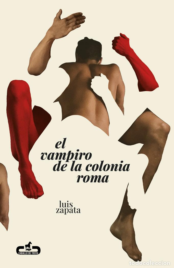 Libri: EL VAMPIRO DE LA COLONIA ROMA - LUIS ZAPATA