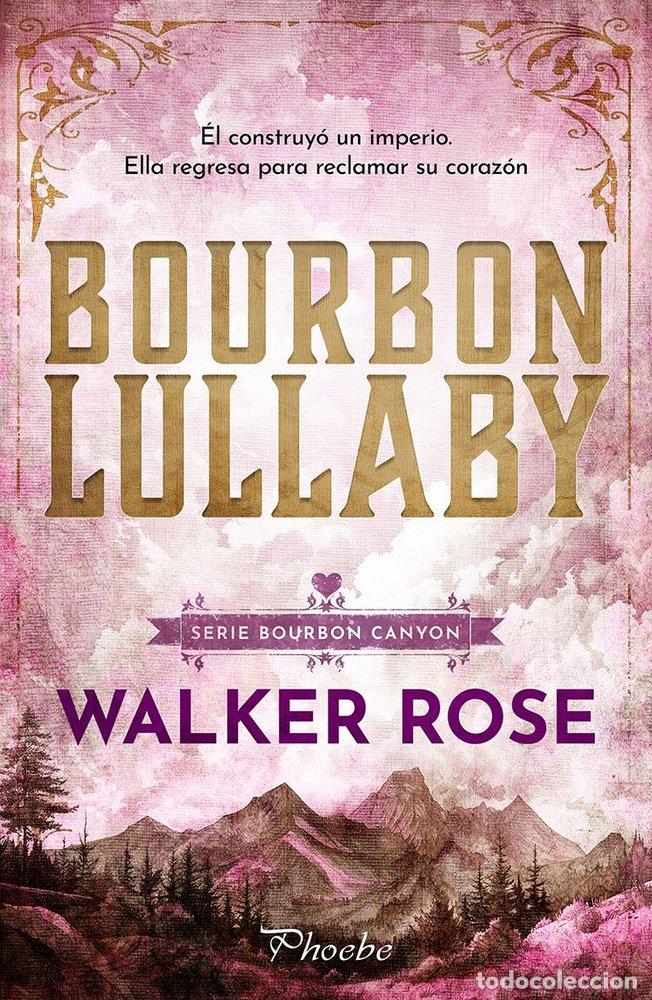 Libros: BOURBON LULLABY - ROSE, WALKER