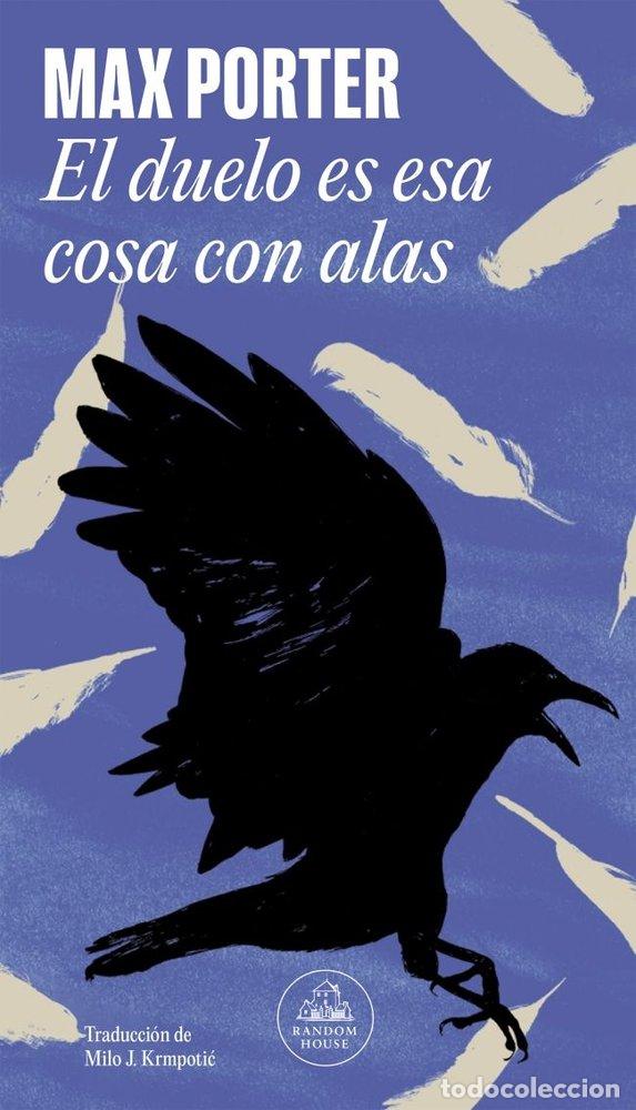 Libri: EL DUELO ES ESA COSA CON ALAS - MAX PORTER