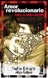 Libros: AMOR REVOLUCIONARIO - GONZALEZ, FROILAN