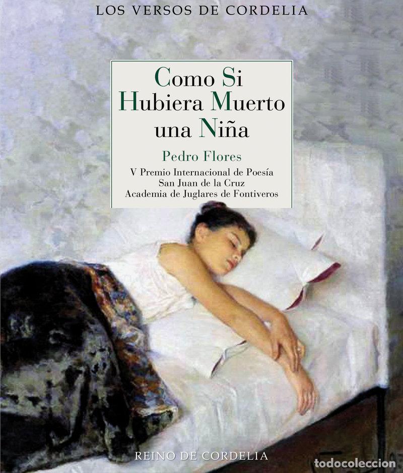 Libri: COMO SI HUBIERA MUERTO UNA NI&Ntilde;A - FLORES, PEDRO