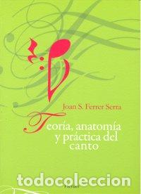Livres: TEORIA ANATOMIA Y PRACTICA DEL CANTO - FERRER, JOAN