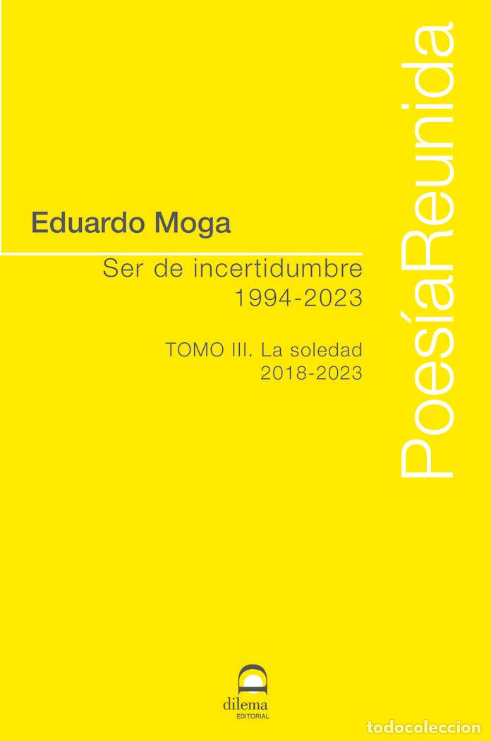 Livros: SER DE INCERTIDUMBRE 1994 2023 TOMO III - MOGA, EDUARDO