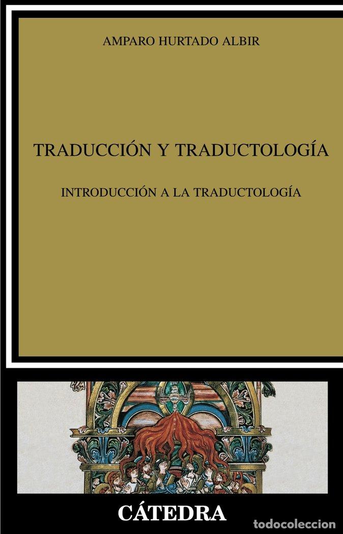 books: TRADUCCION Y TRADUCTOLOGIA - HURTADO ALBIR, AMPARO
