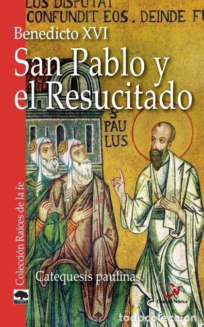Livros: SAN PABLO Y EL RESUCITADO - BENEDICTO