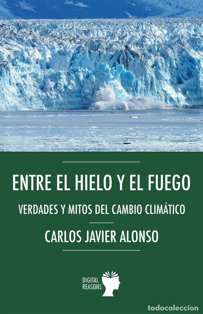 Livros: ENTRE EL HIELO Y EL FUEGO - ALONSO GUTIERREZ, CARLOS JAVIER