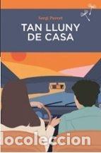 books: TAN LLUNY DE CASA - SERGI PURCET