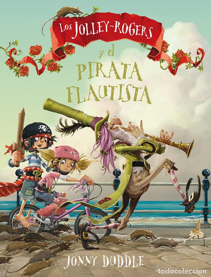 books: JOLLEY-ROGERS Y EL PIRATA FLAUTISTA,LOS - DUDDLE, JONNY