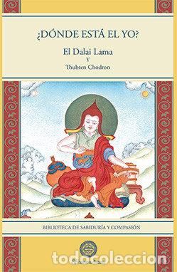 Libros: DONDE ESTA EL YO - EL DALAI LAMA