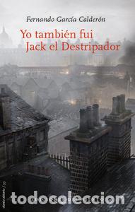 Livres: YO TAMBIEN FUI JACK EL DESTRIPADOR - GARCIA CALDERON, FERNANDO
