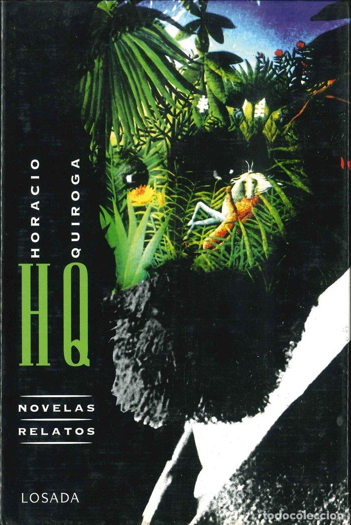 Livres: NOVELAS RELATOS HORACIO QUIROGA - QUIROGA, HORACIO