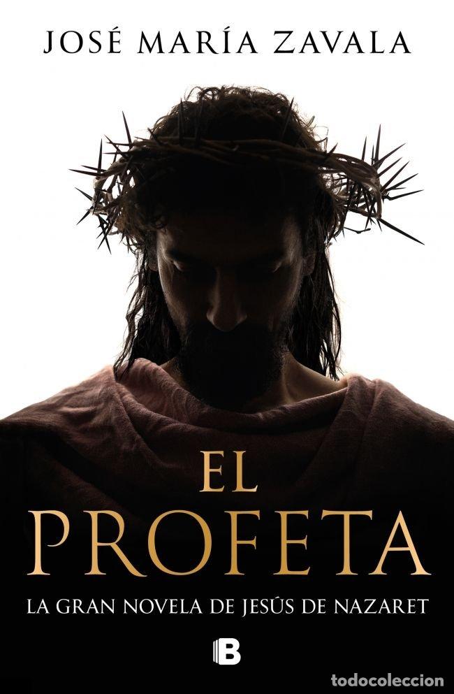 Libros: EL PROFETA - JOSE MARIA ZAVALA