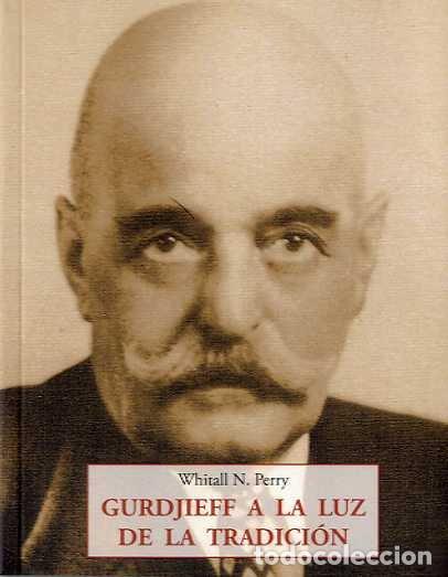 books: GURDJIEFF A LA LUZ DE TRADICIO - PERRY, W N