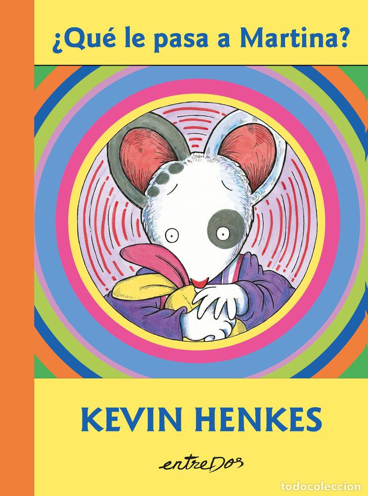 Libri: QUE LE PASA A MARTINA - HENKES, KEVIN