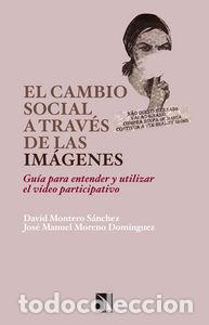 Livros: CAMBIO SOCIAL A TRAVES DE LAS IMAGENES,EL - MONTERO SANCHEZ, DAVID