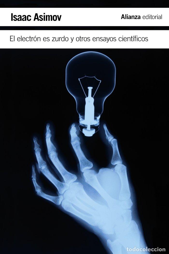 Libros: ELECTRON ES ZURDO Y OTROS ENSAYOS CIENTIFICOS - ASIMOV, ISAAC