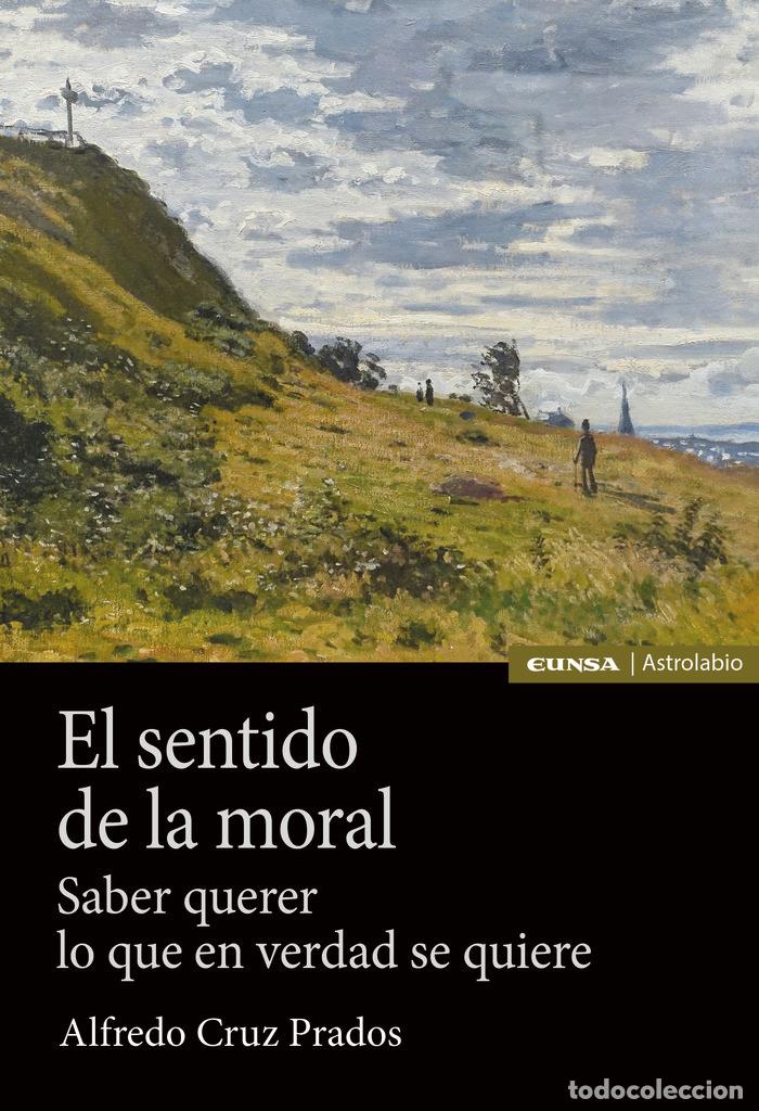 Libros: EL SENTIDO DE LA MORAL - CRUZ, ALFREDO