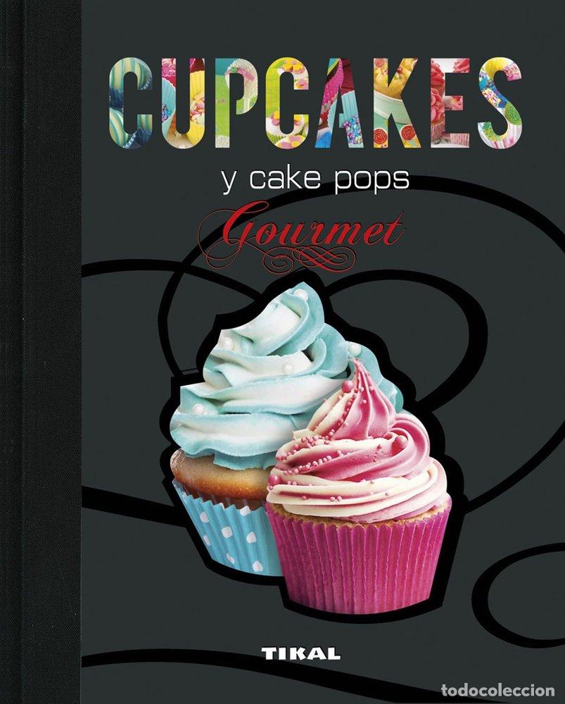 Libros: CUPCAKES Y CAKE POPS - VARIOS AUTORES