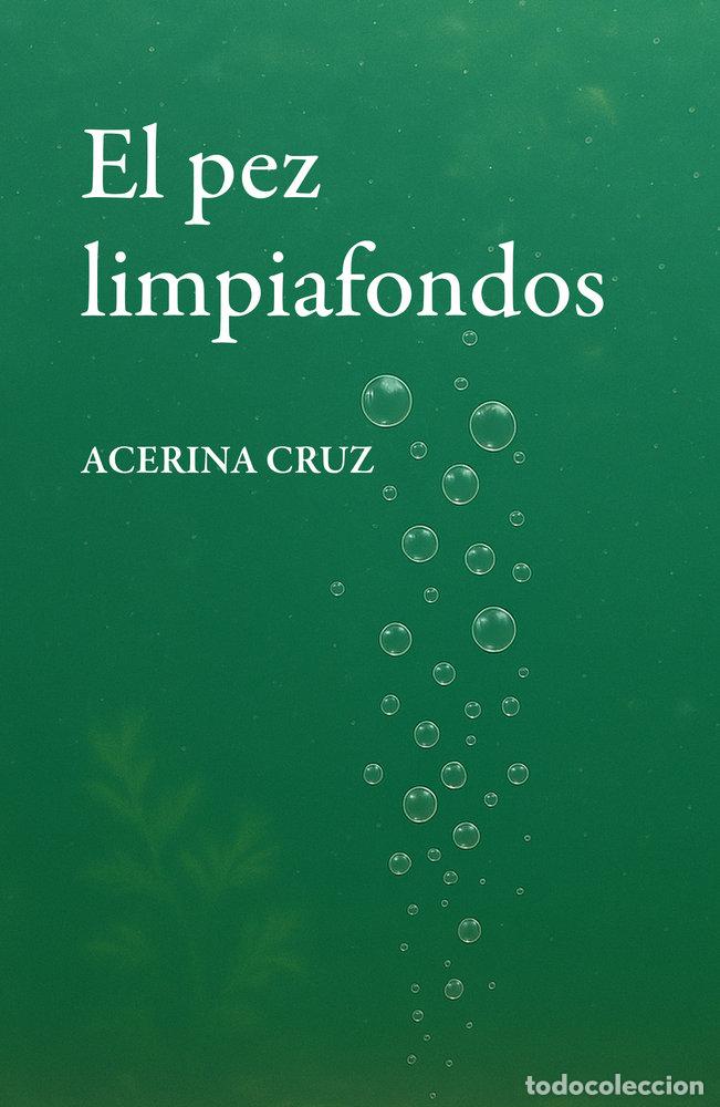 books: EL PEZ LIMPIAFONDOS - CRUZ, ACERINA