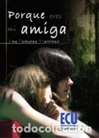 Livres: PORQUE ERES MI AMIGA - POMARES MARTINEZ, ANA