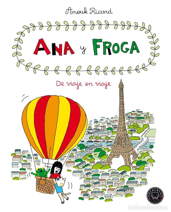 Livres: ANA Y FROGA 5 DE VIAJE EN VIAJE - RICARD, ANOUK