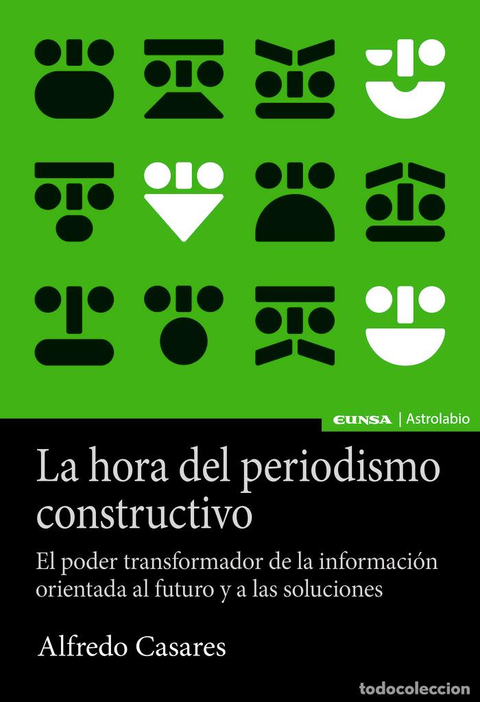 Libros: HORA DEL PERIODISMO CONSTRUCTIVO,LA - CASARES, ALFREDO
