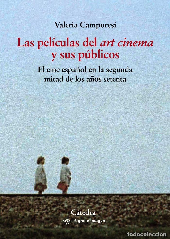 Libros: LAS PELICULAS DEL &rdquo;ART CINEMA&rdquo; Y SUS PUBLICOS - CAMPORESI, VALERIA