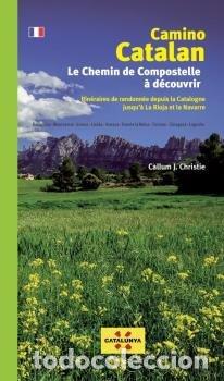 Libros: CAMINO CATALAN LE CHEMIN DE COMPOSTELLE A DECOUVRIR - J CHRISTIE, CALLUM