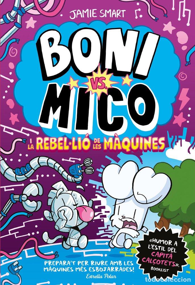 Libri: BONI VS MICO 6 BONI VS MICO I LA REBLELLIO DE LES MAQUINES - SMART, JAMIE
