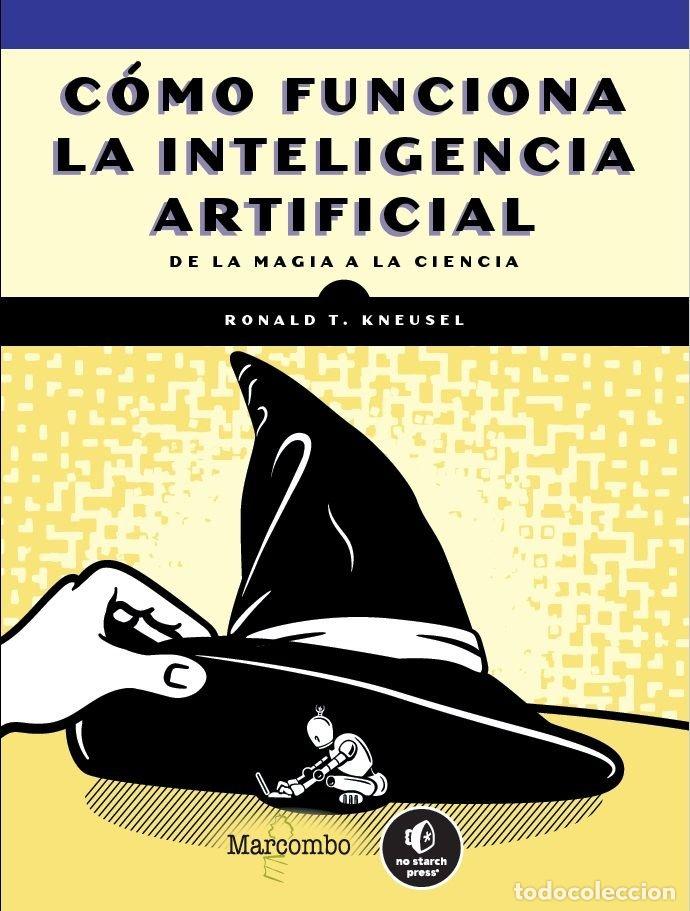 Libros: COMO FUNCIONA LA INTELIGENCIA ARTIFICIAL - KNEUSEL, RONALD T.