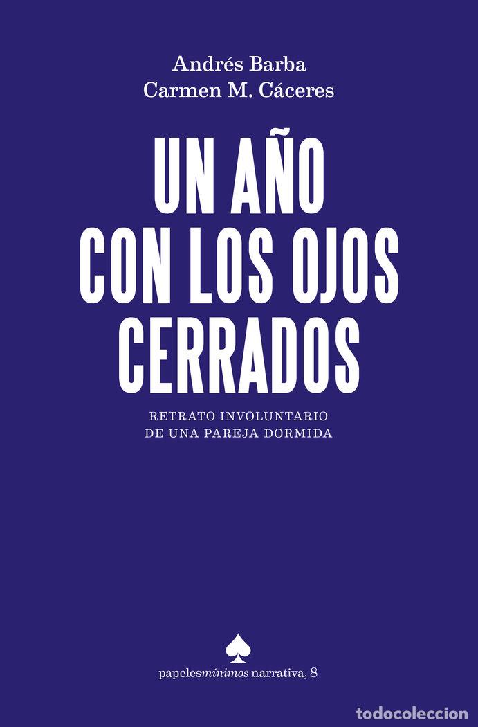 Libros: UN A&Ntilde;O CON LOS OJOS CERRADOS - BARBA, ANDRES