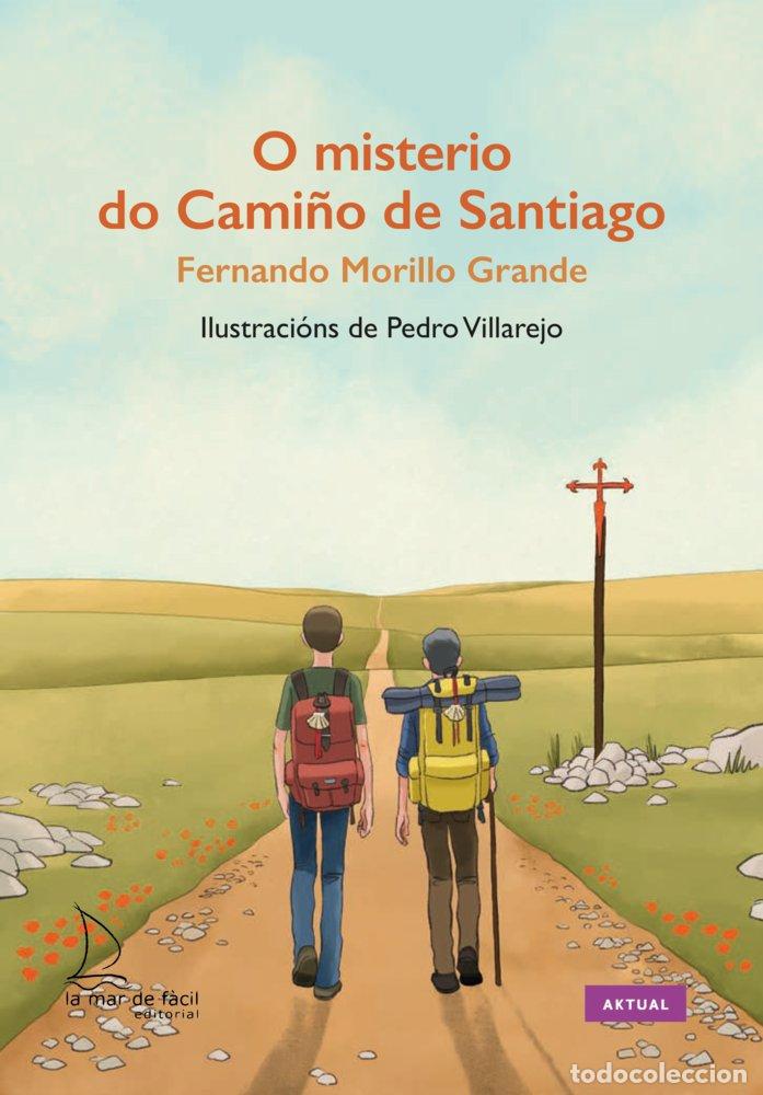 Libros: O MISTERIO DO CAMI&Ntilde;O DE SANTIAGO - MORILLO GRANDE, FERNANDO